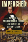Impeached: The Trial of President Andrew Johnson and the Fight for Lincoln's Legacy cover