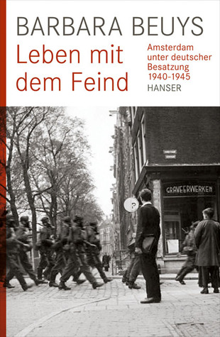 leben-mit-dem-feind-amsterdam-unter-deutscher-besatzung-1940-1945