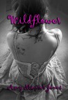 Wildflower (Wildflower, #1)
