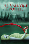 The Valkyrie Profiles (The Valkyrie Trilogy, #1)