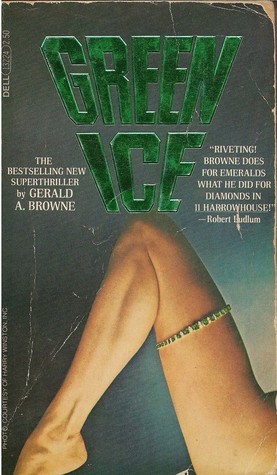 Green Ice By Gerald A Browne