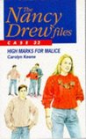 High Marks for Malice (Nancy Drew: Files, #32)
