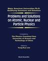Problems and Solutions on Atomic, Nuclear and Particle Physics: Major American Universities Ph.D. Qualifying Questions and Solutions