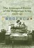 The Armoured Forces of the Bulgarian Army 1936-45 Operations, Vehicles, Equipment, Organisation, Camouflage & Markings by Kaloyan Matev