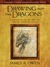 Drawing Out the Dragons A Meditation on Art, Destiny, and the Power of Choice (Meditations) by James A. Owen