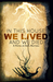 In This House, We Lived, and We Died by Dave Matthes