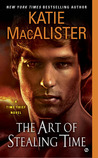 The Art of Stealing Time (Time Thief, #2)