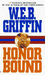 Honor Bound (Honor Bound, #1) by W.E.B. Griffin