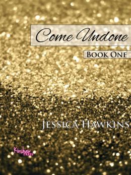 Come Undone by Jessica Hawkins