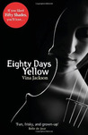 Eighty Days Yellow (Eighty Days, #1)
