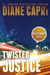 Twisted Justice (Justice, # 2) by Diane Capri