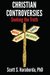 Christian Controversies: Seeking the Truth