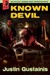 Known Devil (Occult Crimes Unit Investigation, #3) by Justin Gustainis