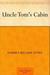 Uncle Tom's Cabin by Harriet Beecher Stowe