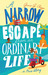 A narrow escape from an ordinary life: A true story