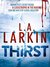 Thirst by L.A. Larkin