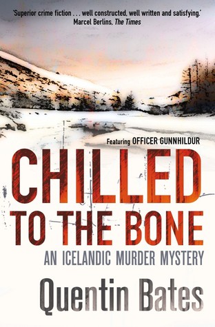 Chilled to the Bone (Officer Gunnhildur #3) - Quentin Bates