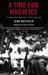 A Time for Machetes The Rwandan Genocide / The Killers Speak by Jean Hatzfeld