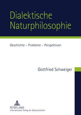 dialektische-naturphilosophie-geschichte-probleme-perspektiven