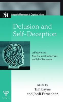 delusion-and-self-deception-affective-and-motivational-influences-on-belief-formation
