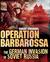Operation Barbarossa The German invasion of Soviet Russia by Robert Kirchubel