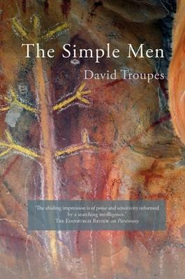 The Simple Men by David Troupes The Simple Men by David Troupes