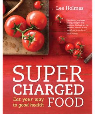 supercharged-food-eat-your-way-to-good-health
