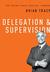 Delegation & Supervision (The Brian Tracy Success Library)