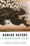 Naming Nature: The Clash Between Instinct and Science