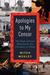 Apologies to My Censor The High and Low Adventures of a Foreigner in China by Mitch Moxley