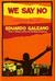 We Say No Chronicles 1963-1991 by Eduardo Galeano