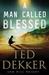 A Man Called Blessed (The Caleb Books, #2) by Ted Dekker