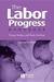 Labor Progress Handbook: Early Interventions to Prevent and Treat Dystocia
