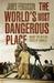 The World's Most Dangerous Place Inside the Outlaw State of Somalia by James Fergusson