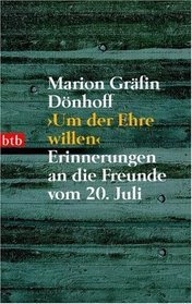 um-der-ehre-willen-erinnerungen-an-die-freunde-vom-20-juli