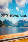 Seven Strange Years: Real Letters - Strange Stories [Kindle Edition]