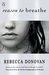 Reason to Breathe (Breathing, #1) by Rebecca Donovan