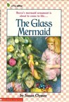 The Glass Mermaid