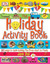 The Holiday Activity Book by Jane Bull