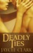 Deadly Ties (Deadly, #2) by Jaycee Clark