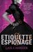 Etiquette & Espionage (Finishing School, #1) by Gail Carriger
