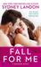 Fall for Me (Danvers, #3) by Sydney Landon