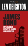 James Bond: My Long and Eventful Search for His Father cover
