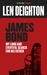 James Bond My Long And Eventful Search For His Father by Len Deighton