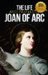 The Life and Prayers of Saint Joan of Arc by Wyatt North