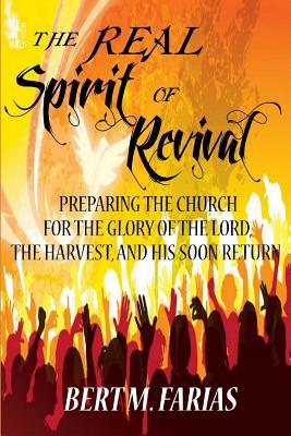 the real spirit of revival preparing the church for the glory of