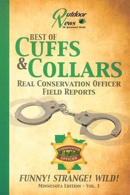 best-of-cuffs-collars-real-conservation-officer-field-reports-minnesota-edition-vol-1