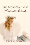 The Montoya Saga: Premonitions: Book 2