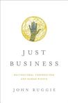 Just Business: Multinational Corporations and Human Rights