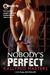 Nobody's Perfect (Rescue Me Saga, #3) by Kallypso Masters